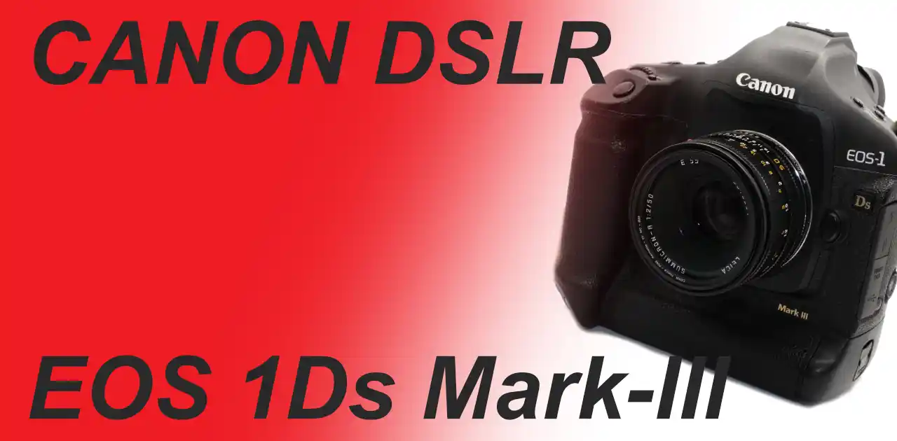 35mmFF フラッグシップ CANON EOS-1Ds Mark-III